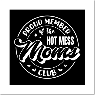 Proud Member Of The Hot Mess Mom Club Mother's Day Posters and Art